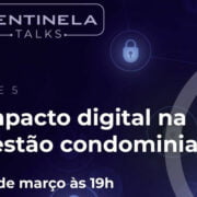 Webinar exclusivo "Impacto Digital na Gestão Condominial"